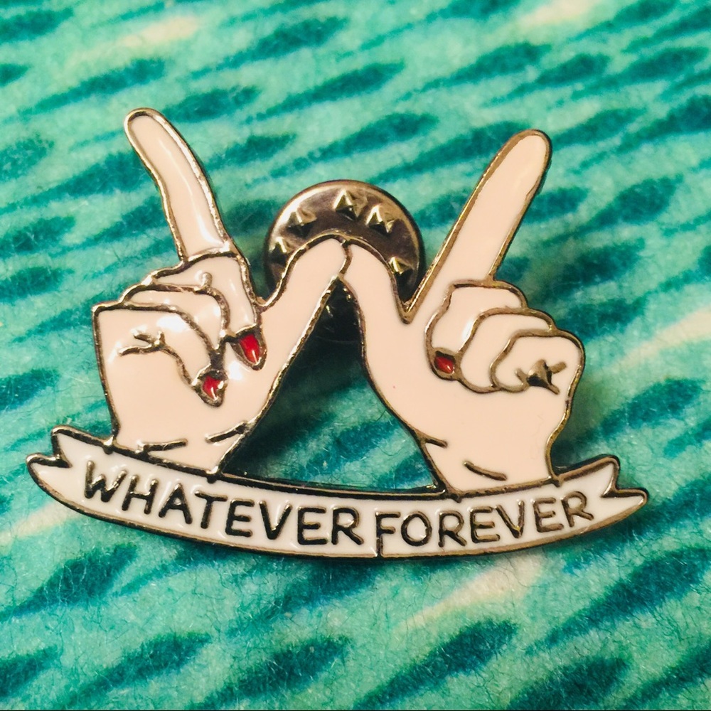 “Whatever Forever” Enamel Pin